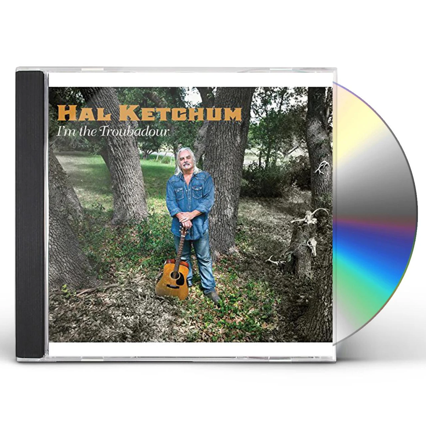 Hal Ketchum I'M THE TROUBADOUR CD