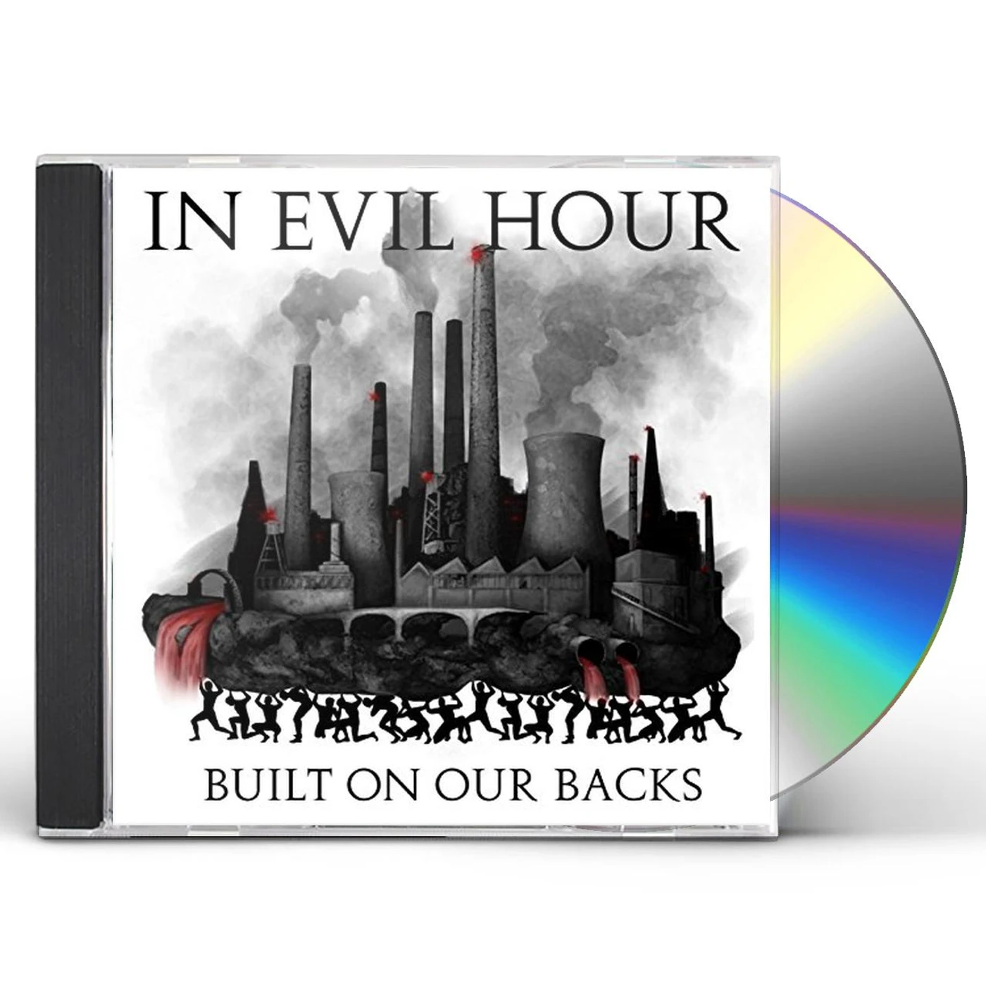 In Evil Hour BUILT ON OUR BACKS CD