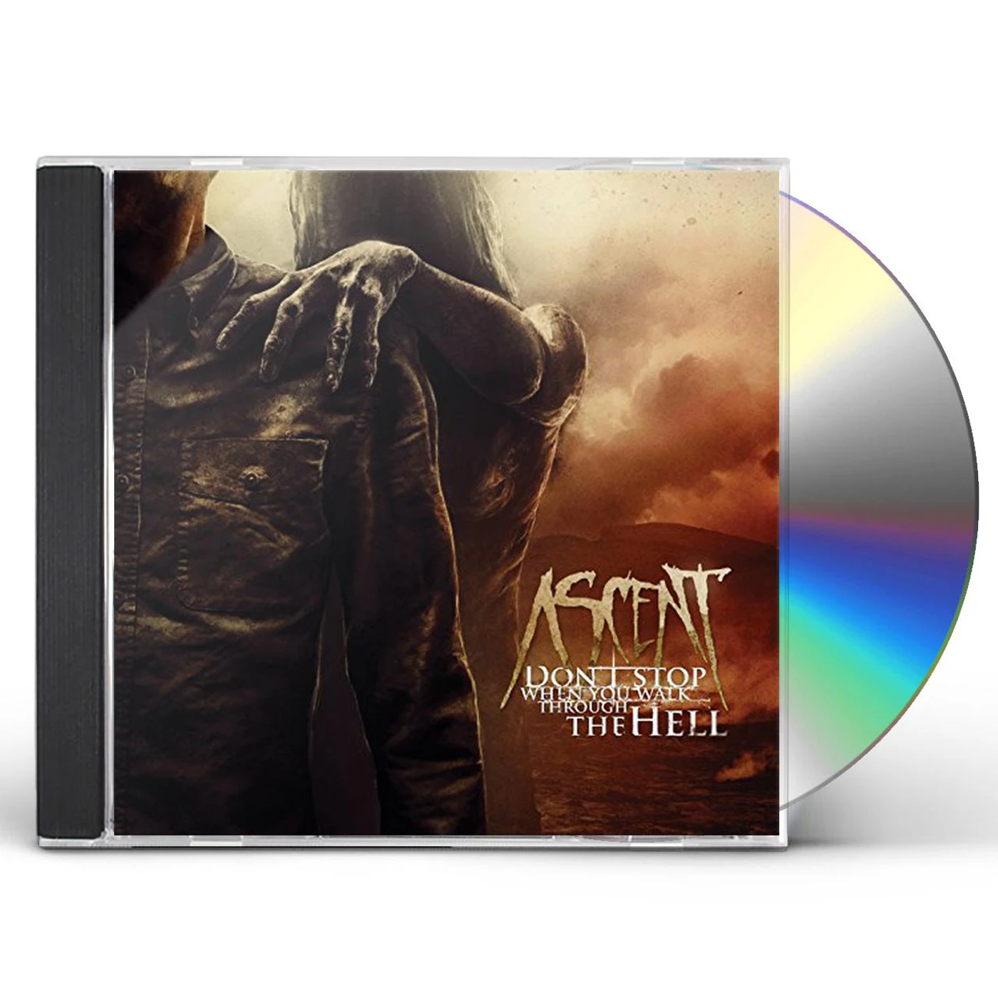 Ascent DON'T STOP WHEN YOU WALK THROUGH THE HELL CD