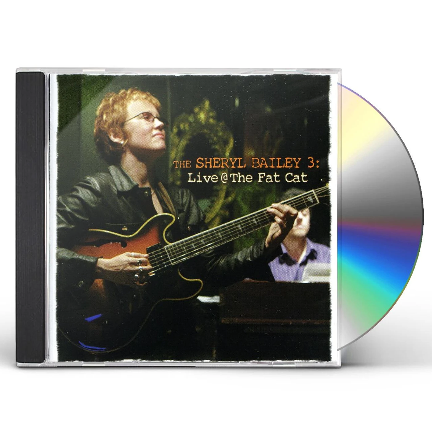 Sheryl Bailey LIVE AT FAT CAT CD