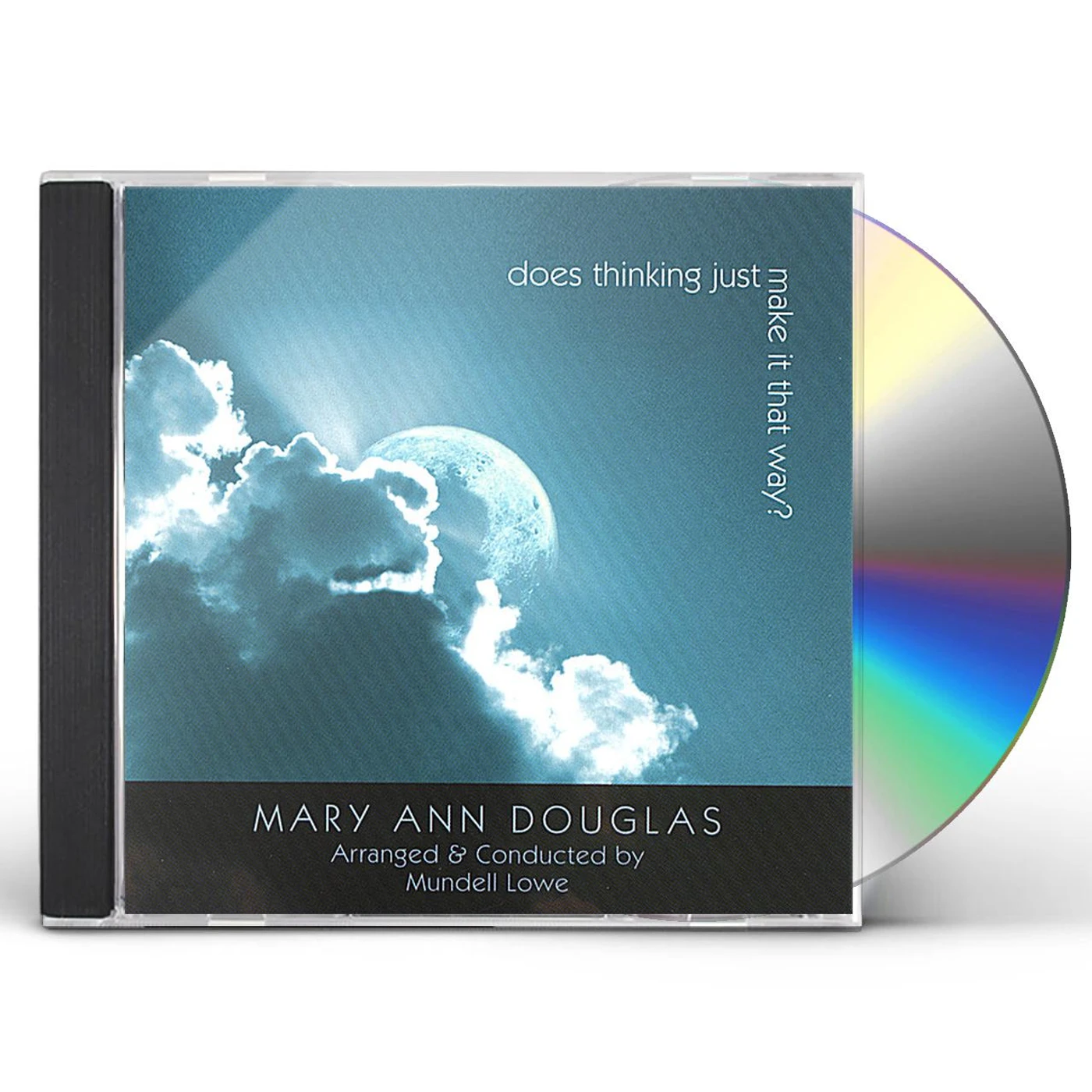 Mary Ann Douglas DOES THINKING JUST MAKE IT THAT WAY? CD