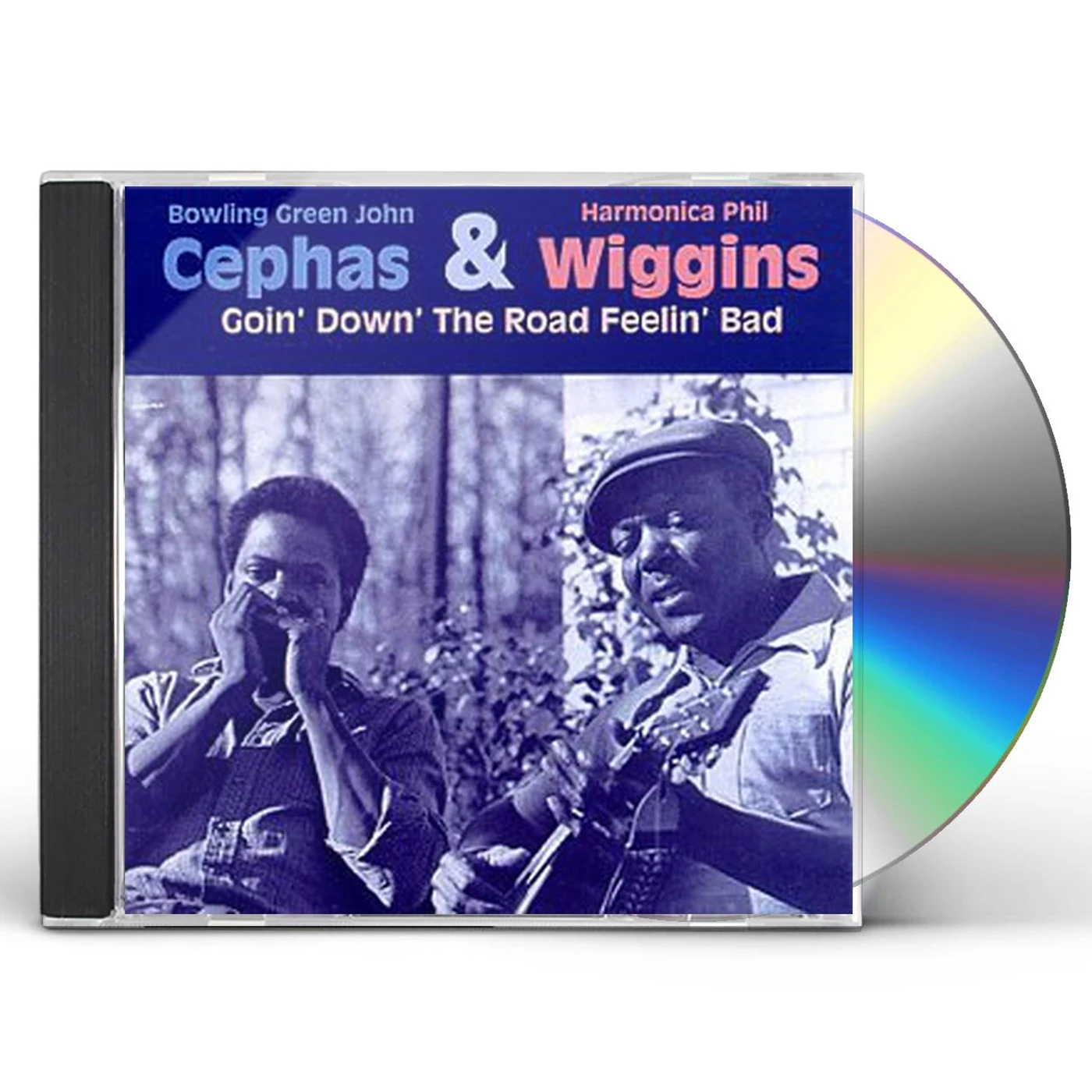 Cephas & Wiggins GOIN DOWN THE ROAD FEELIN BAD CD