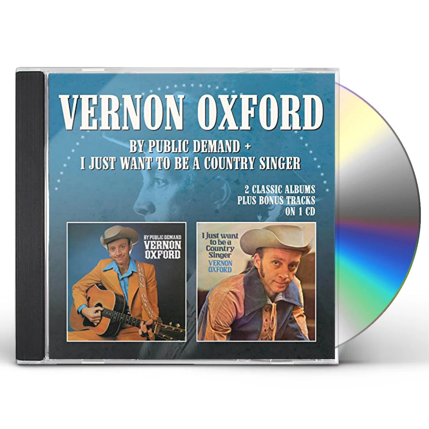 Vernon Oxford BY PUBLIC DEMAND/I JUST WANT TO BE COUNTRY SINGER CD
