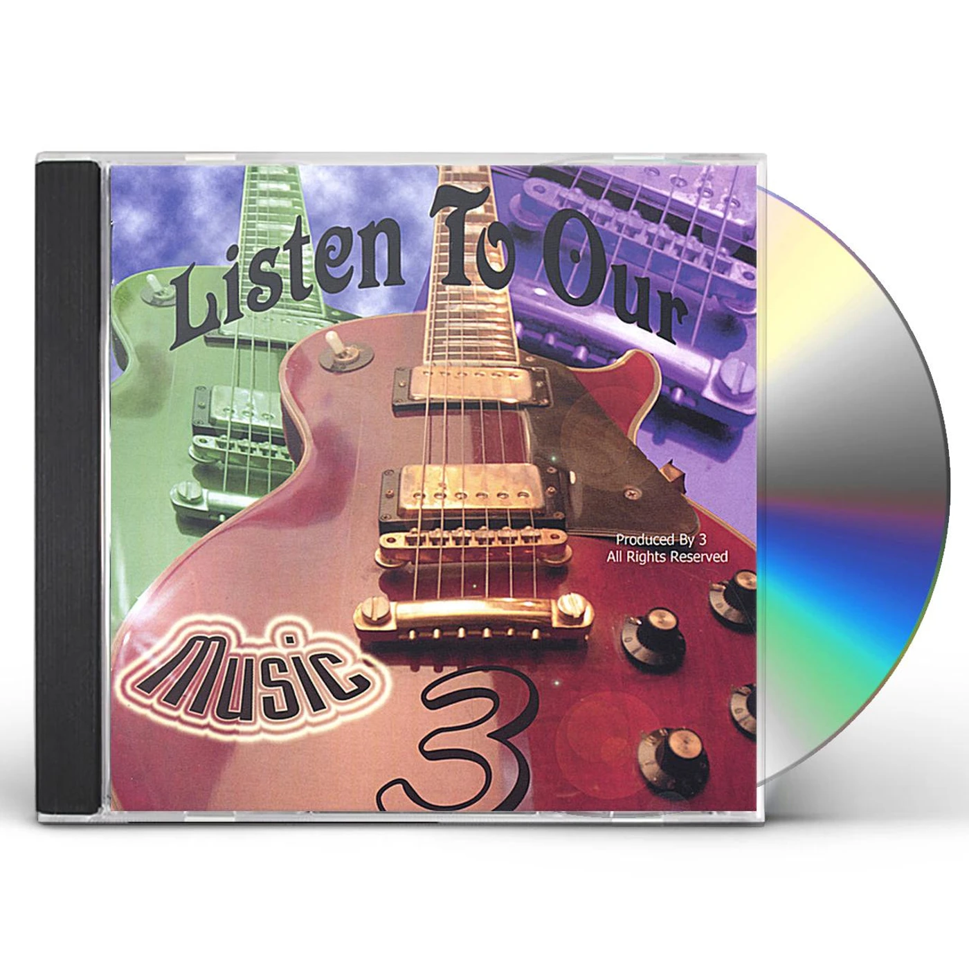 3 LISTEN TO OUR MUSIC CD
