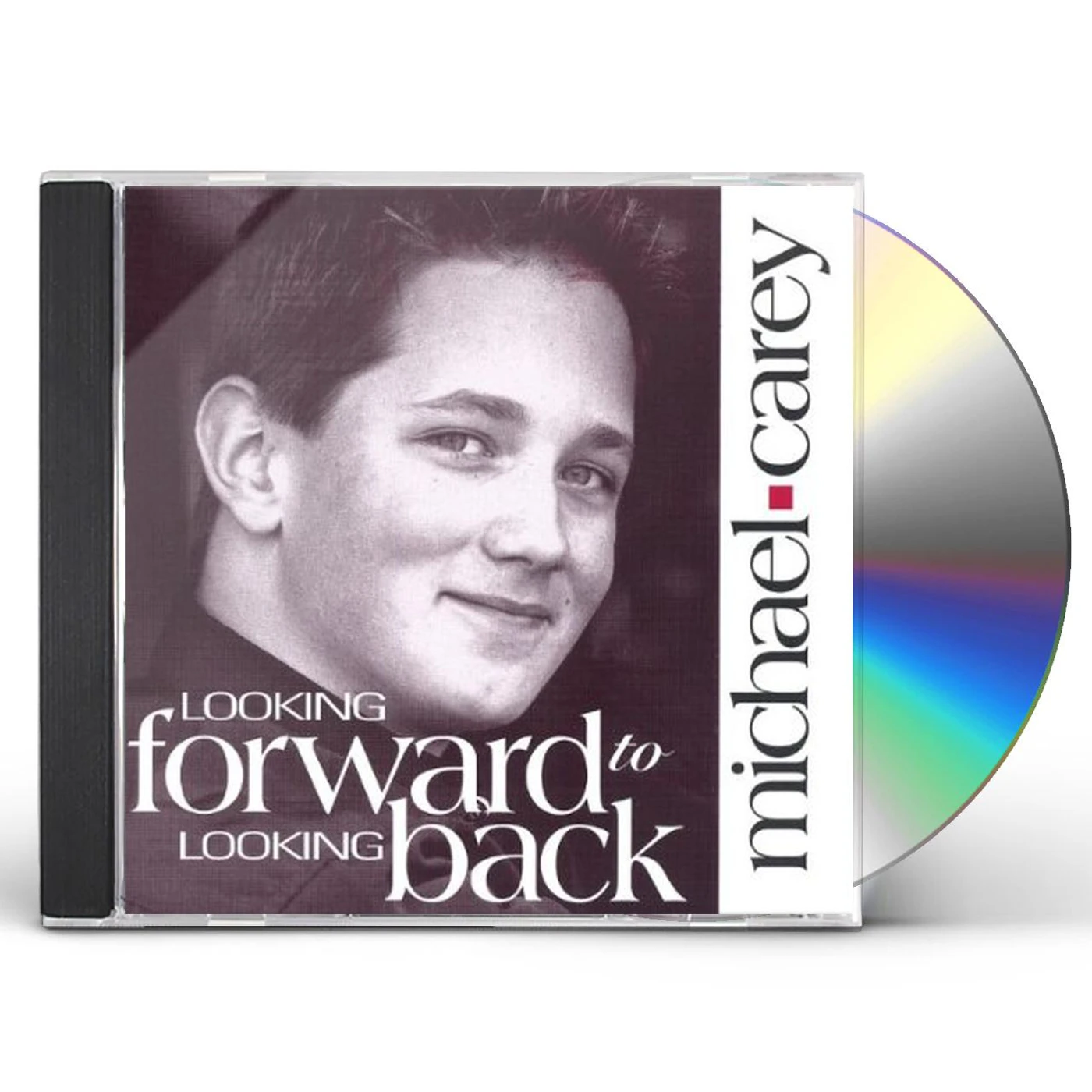 Michael Carey LOOKING FORWARD TO LOOKING BACK CD