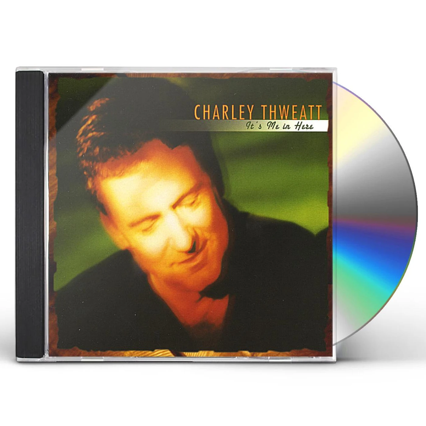 Charley Thweatt IT'S ME IN HERE CD