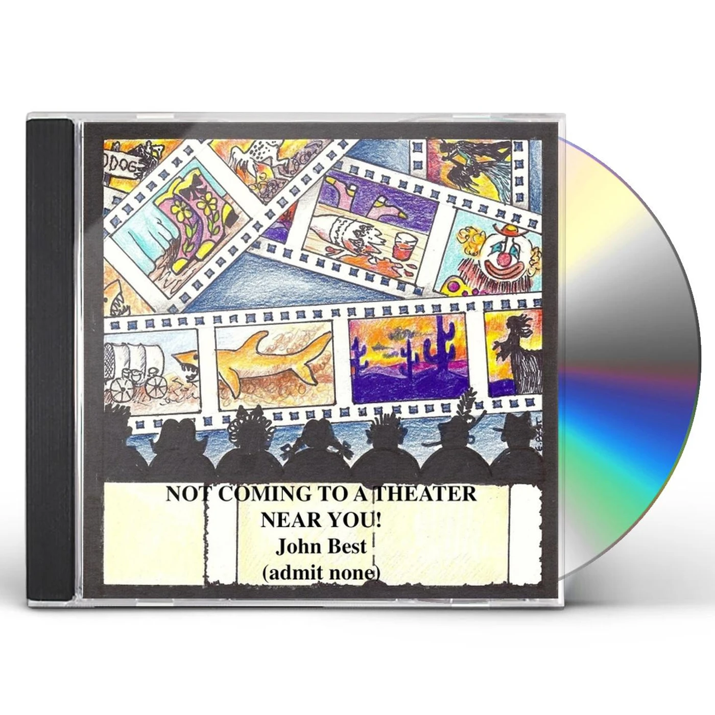 John Best NOT COMING TO A THEATER NEAR YOU! CD