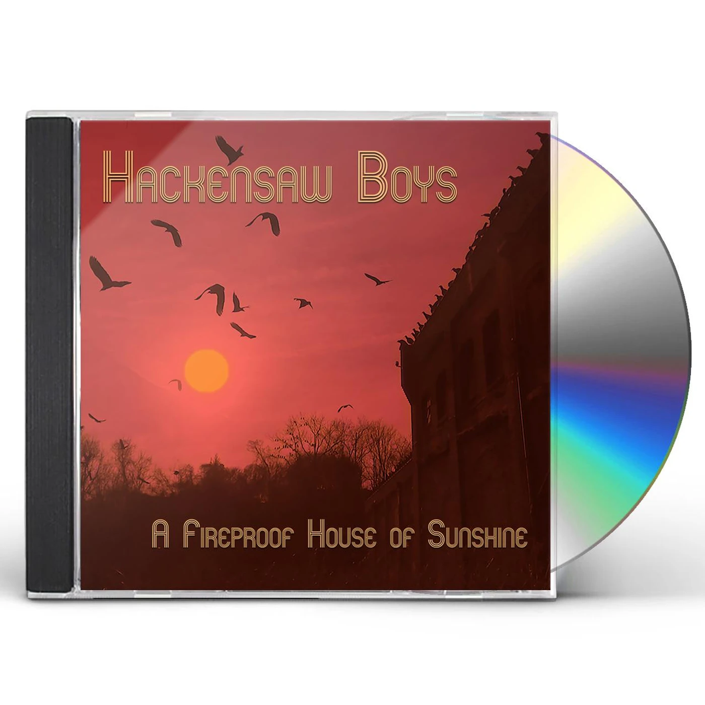 Hackensaw Boys A FIREPROOF HOUSE OF SUNSHINE CD