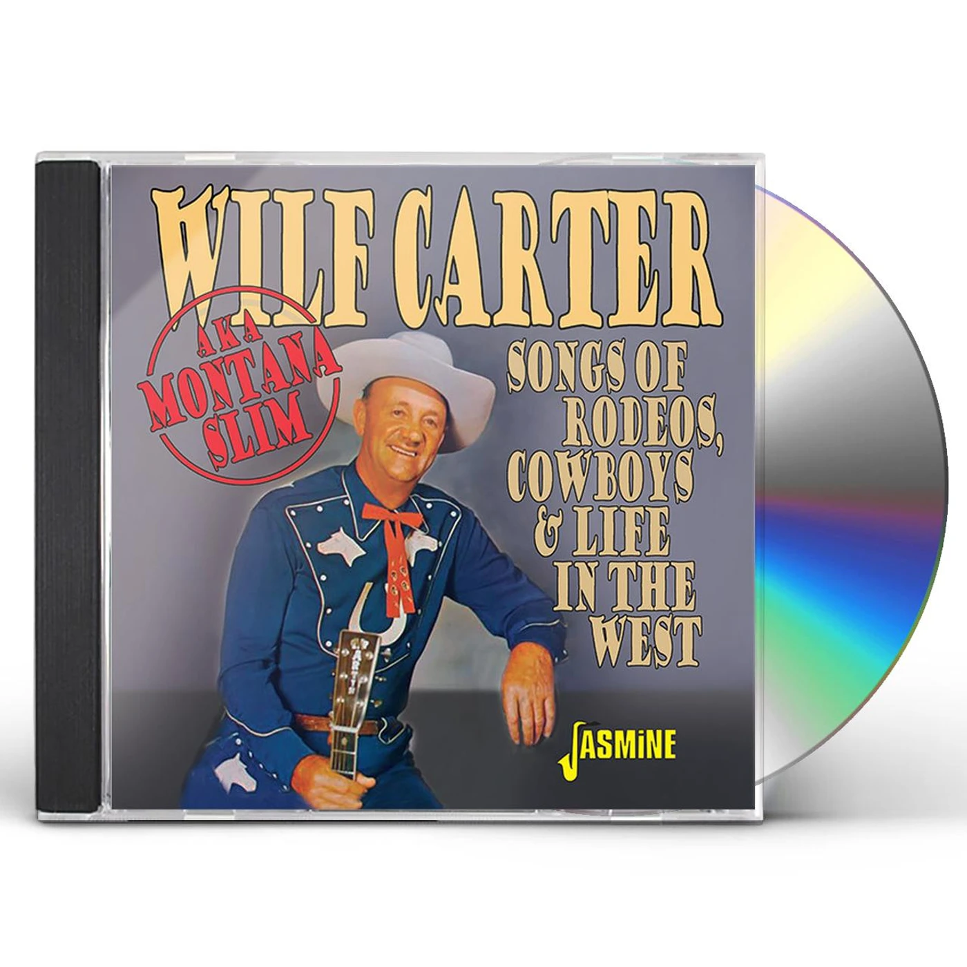 Wilf Carter SONGS OF RODEOS COWBOYS & LIFE IN THE WEST CD