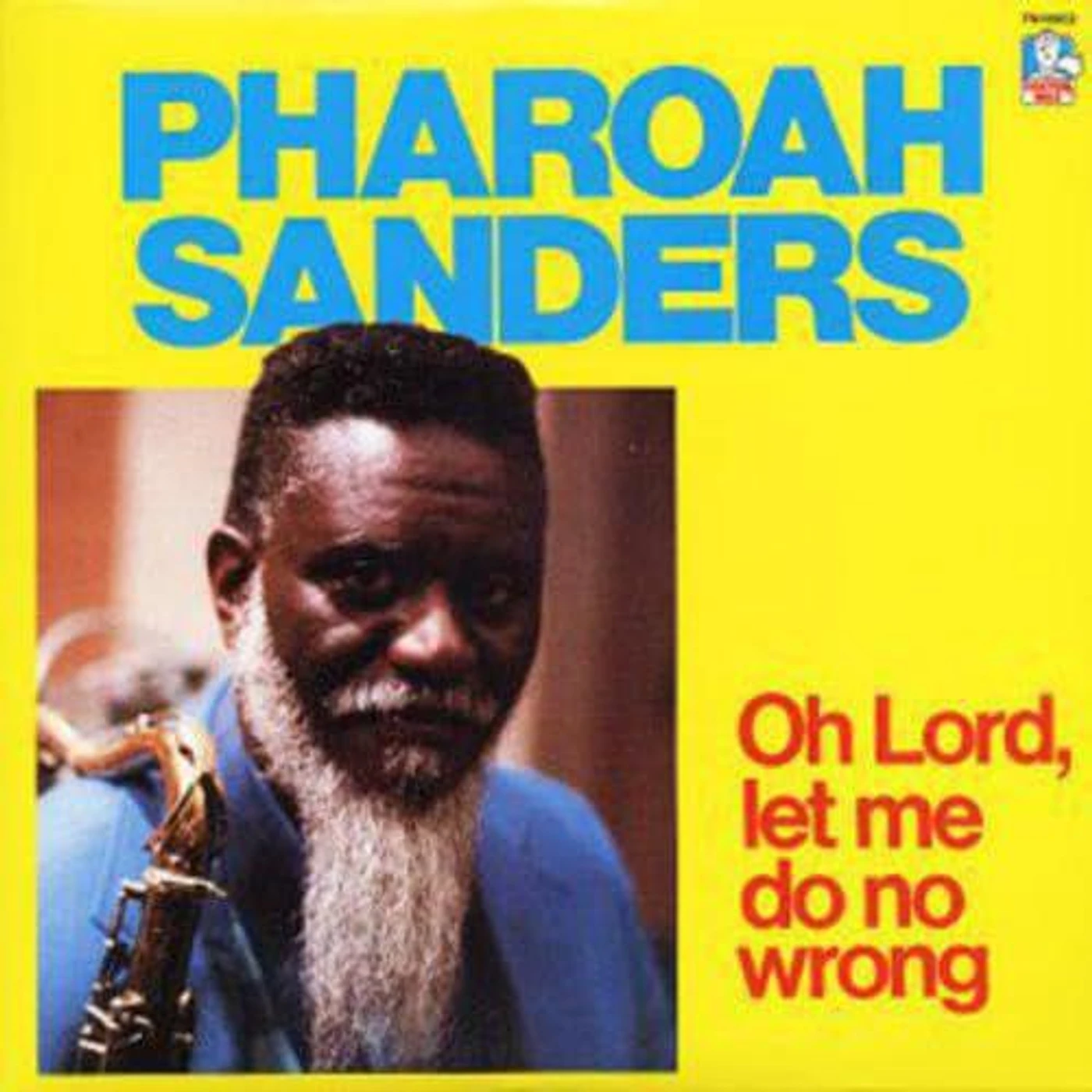 Pharoah Sanders Oh Lord, Let Me Do No Wrong (180G) Vinyl Record