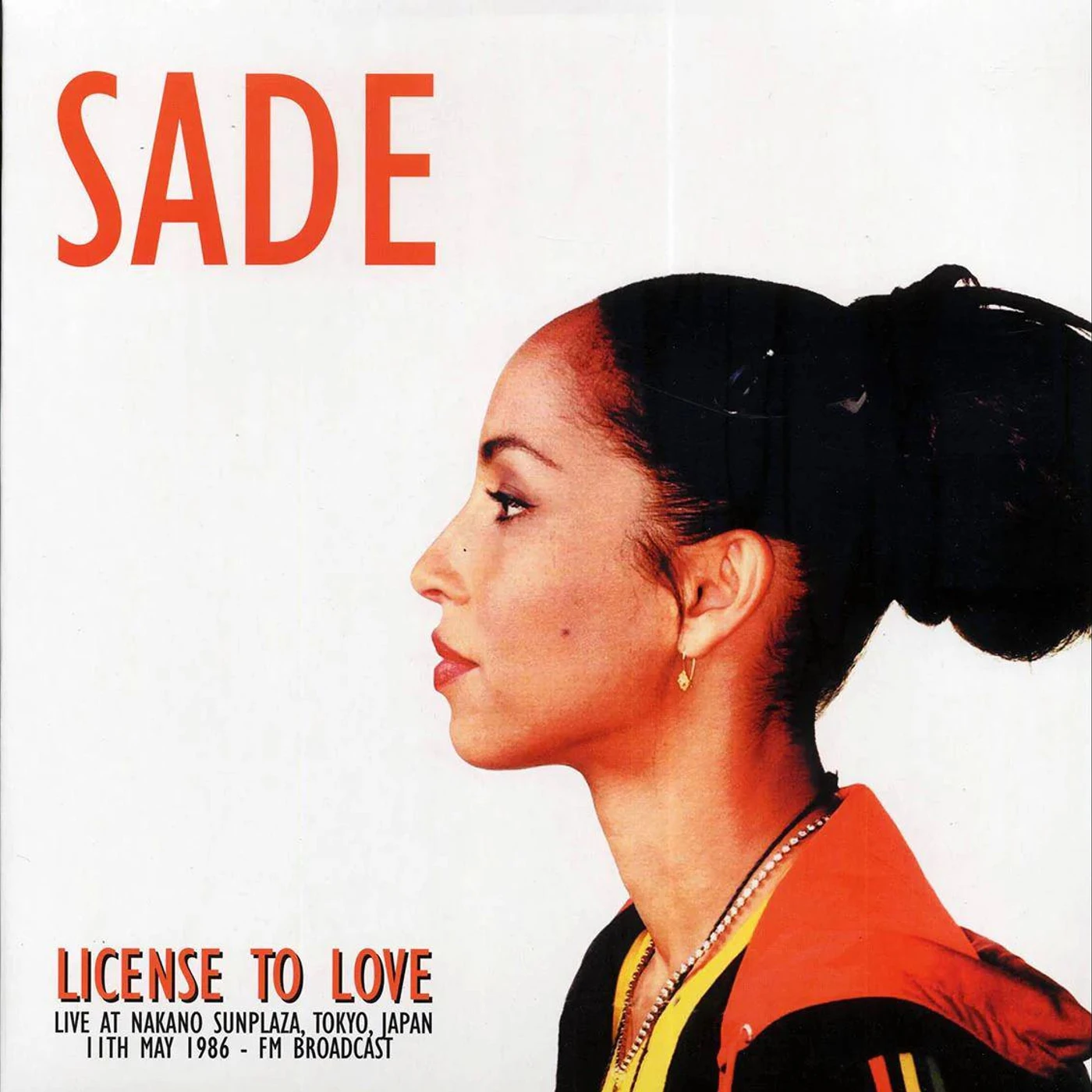 Sade License To Love: Live At Nakano Sunplaza, Tokyo, Japan, 11th May, 1986 Vinyl Record