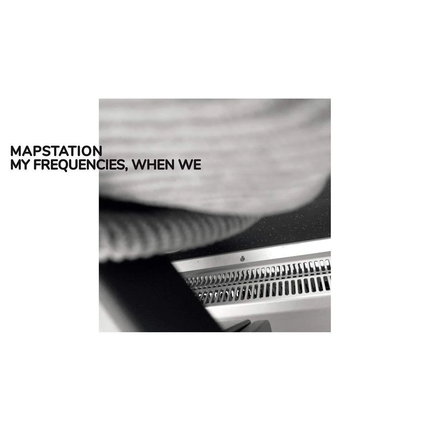 Mapstation MY FREQUENCIES WHEN WE Vinyl Record