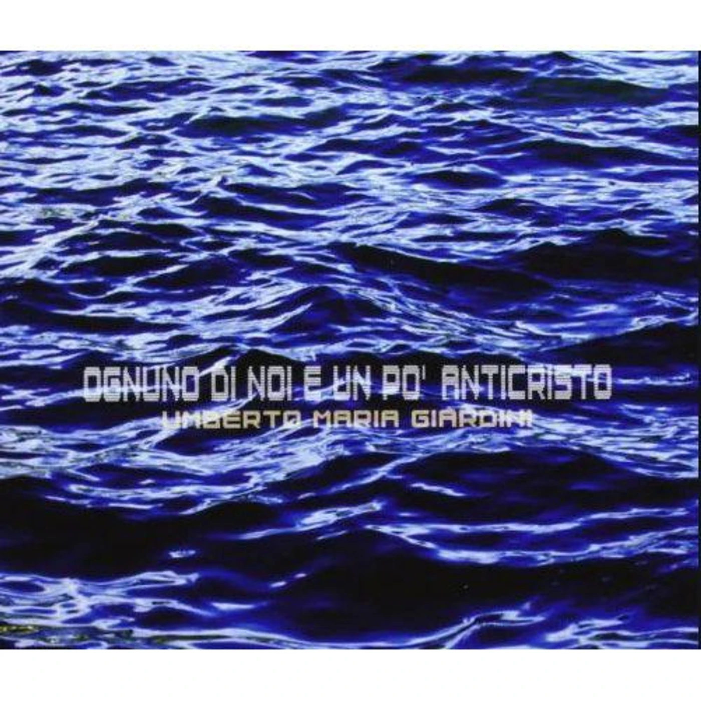 Umberto Maria Giardini OGNUNO DI NOI E UN PO ANTICRISTO CD