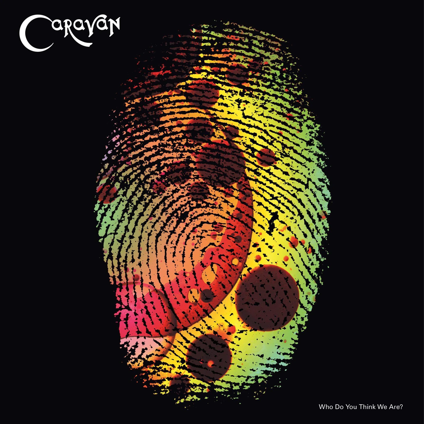 Caravan  WHO DO YOU THINK WE ARE CD