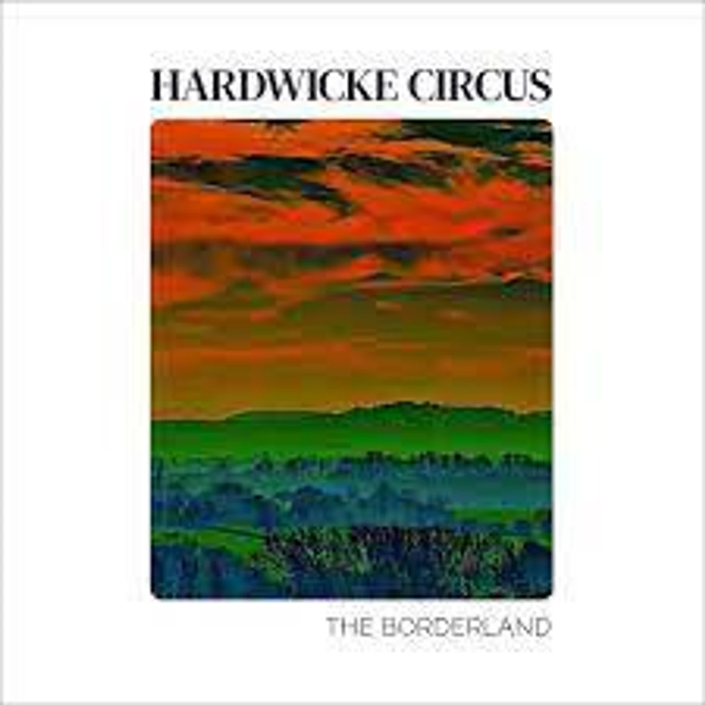 Hardwicke Circus BORDERLAND CD