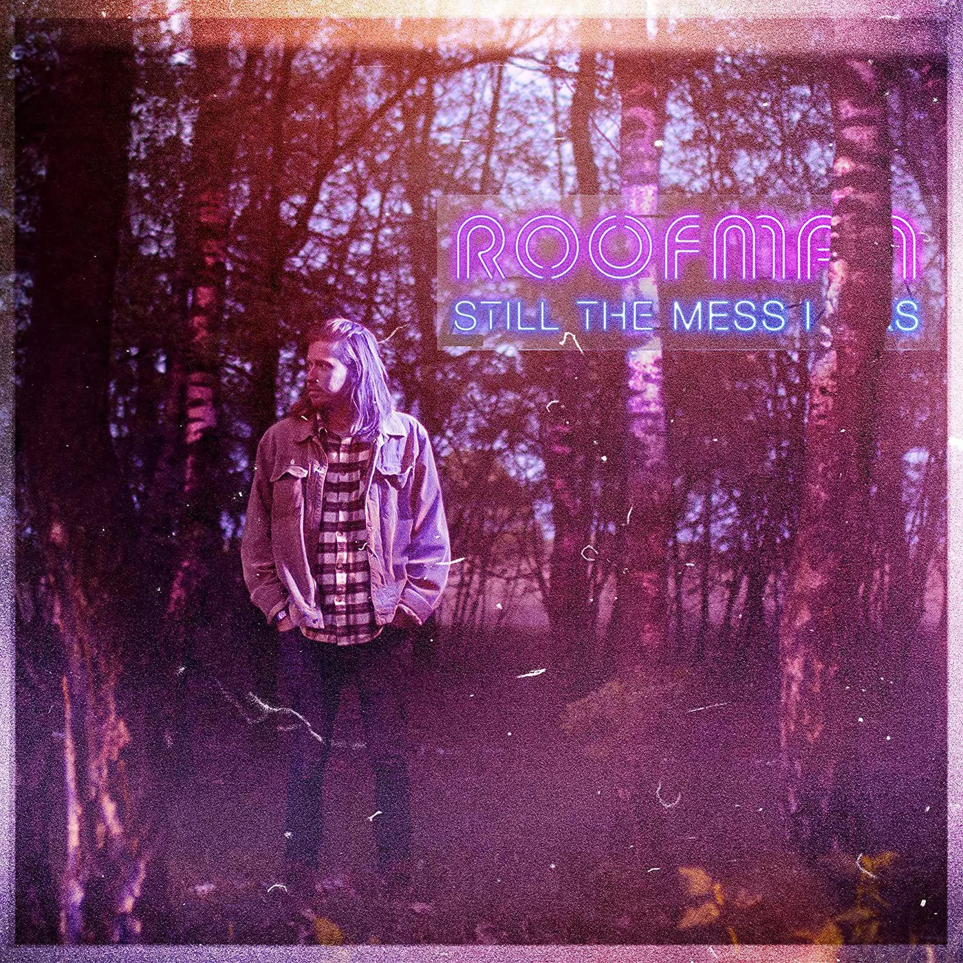 Roofman STILL THE MESS I WAS Vinyl Record