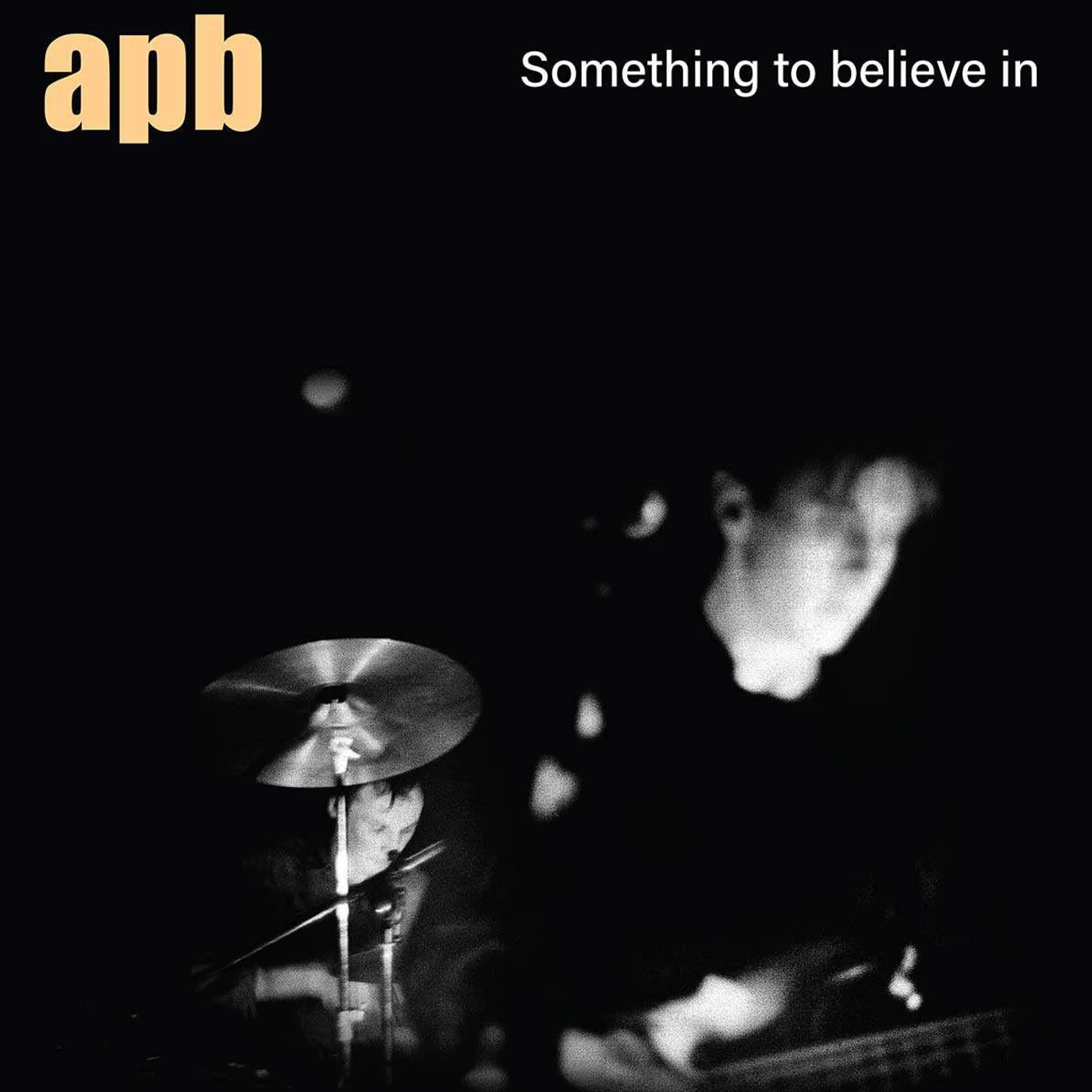 APB Something To Believe In Vinyl Record