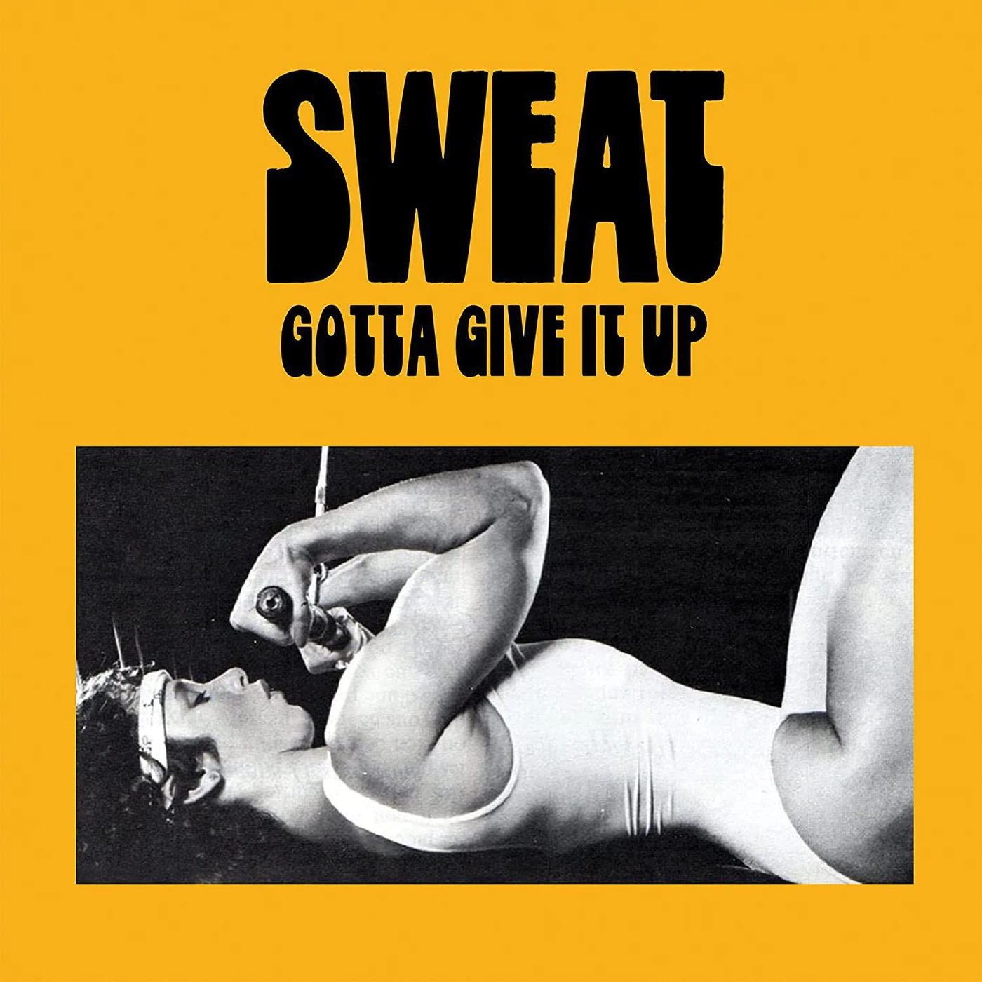 Sweat Gotta Give It Up Vinyl Record
