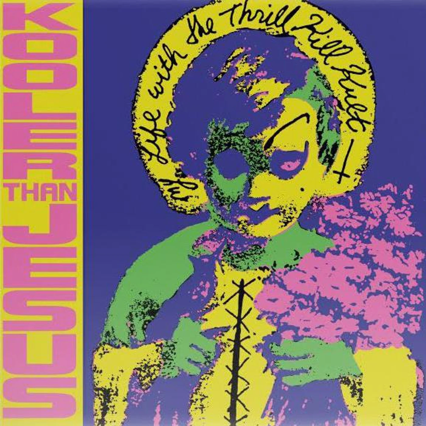 My Life With The Thrill Kill Kult Kooler Than Jesus Vinyl Record