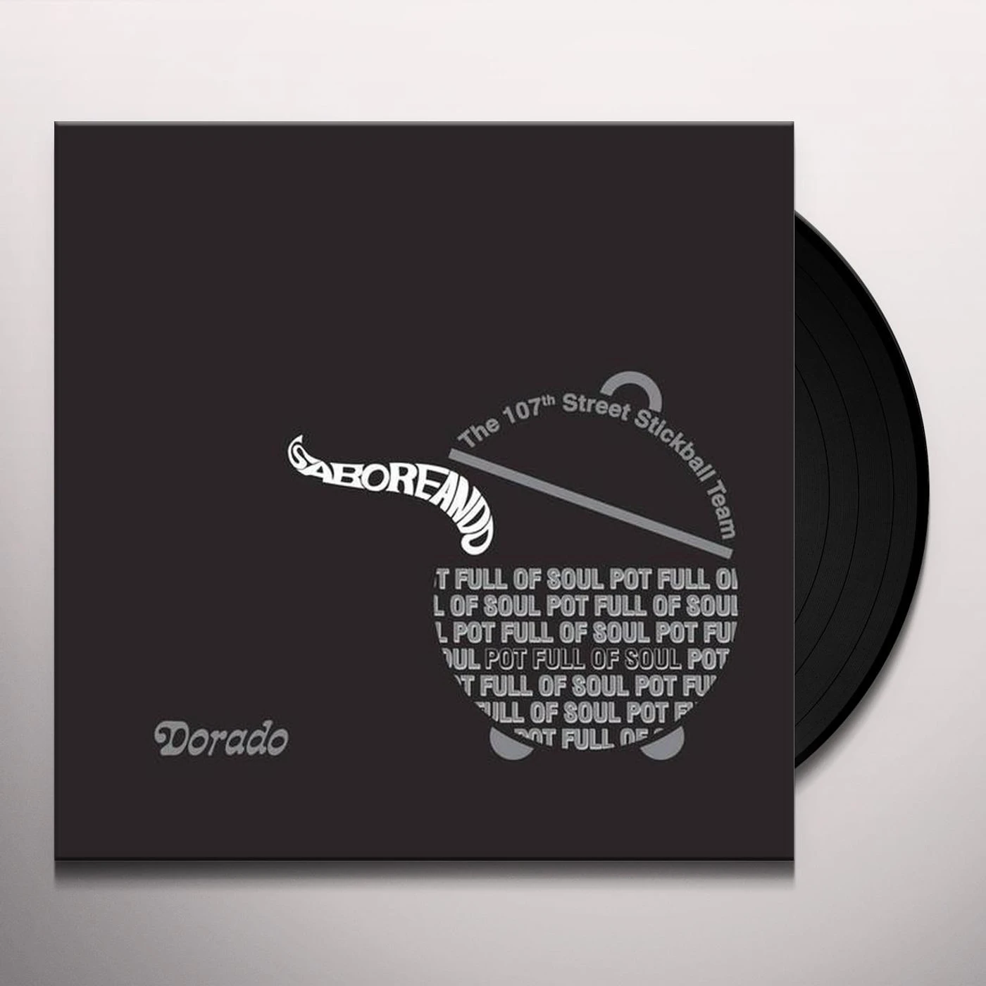 107th Street Stickball Team SABOREANDO, POT FULL OF SOUL Vinyl Record