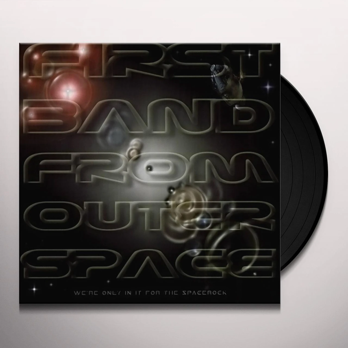 First Band From Outer Space We're Only In It For The Spacerock Vinyl Record