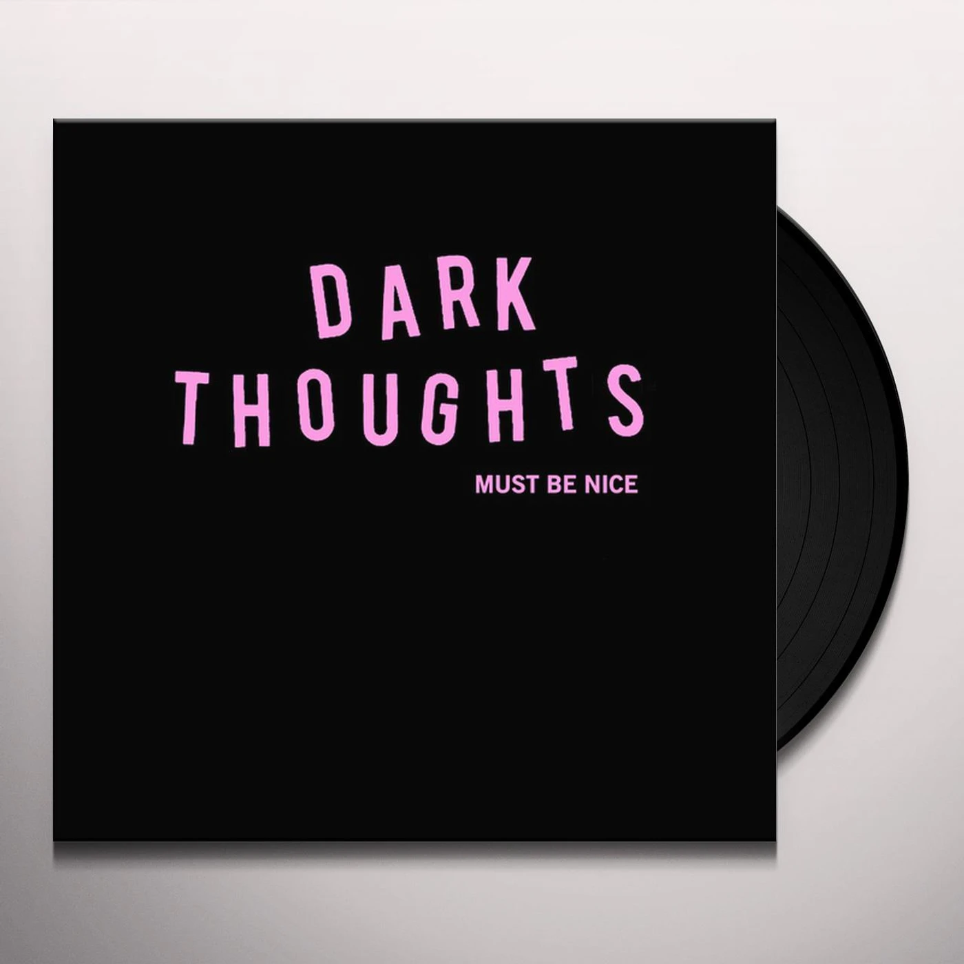 Dark Thoughts Must Be Nice Vinyl Record