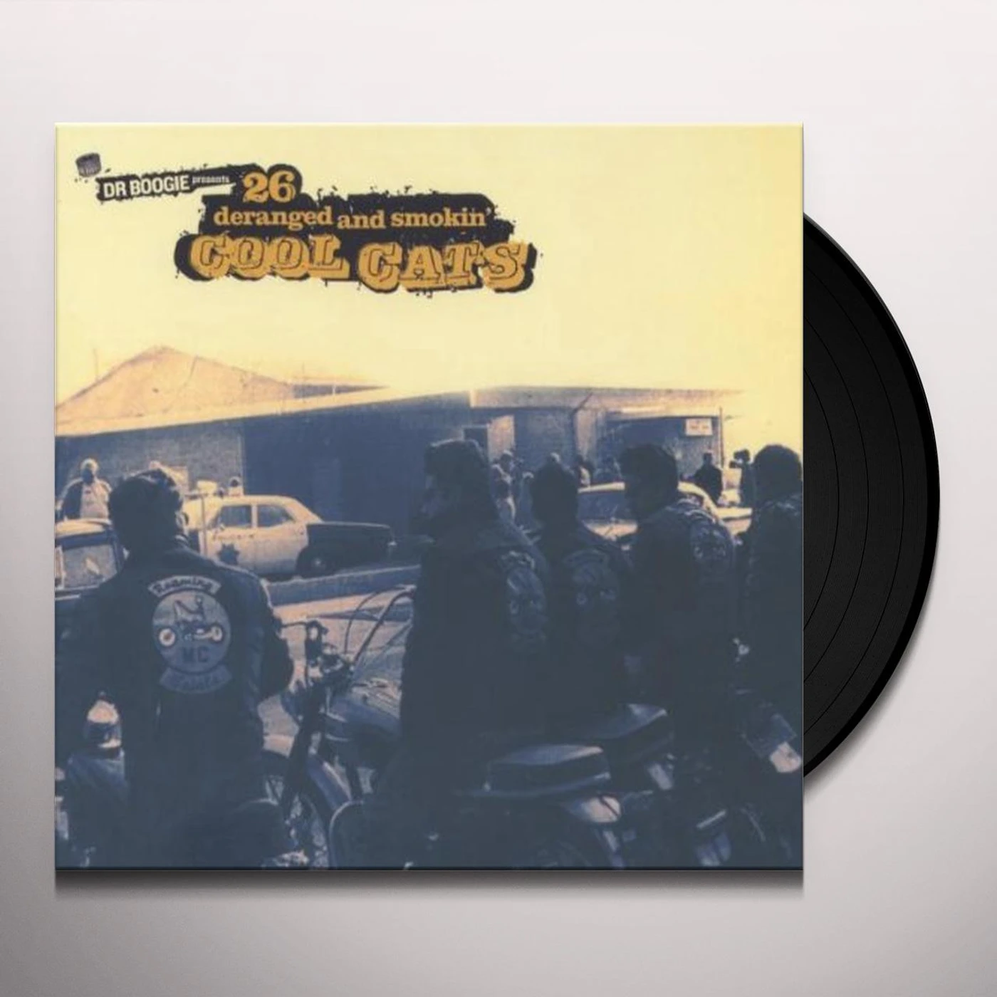 Dr. Boogie PRESENTS 26 DERANGED & SMOKIN COOL CATS Vinyl Record