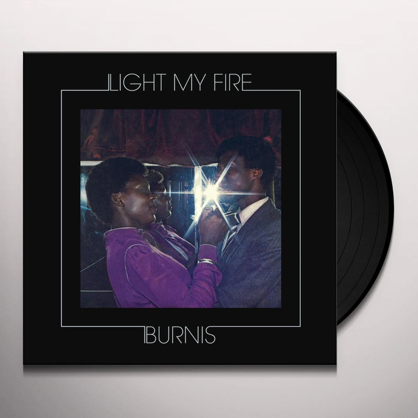 Burnis Light My Fire Vinyl Record