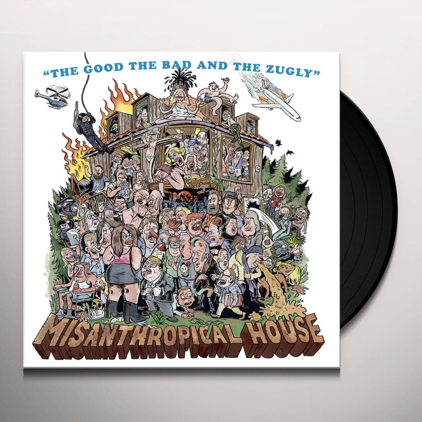 The Good The Bad and The Zugly MISANTHROPICAL HOUSE Vinyl Record