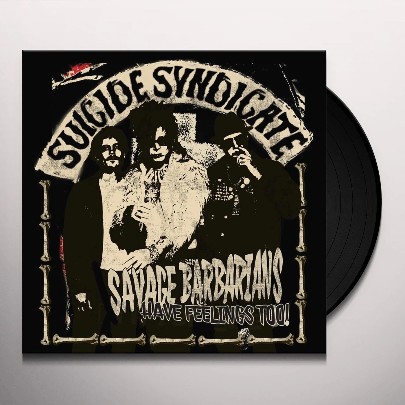 Suicide Syndicate Savage Barbarians... Have Feelings Too! Vinyl Record