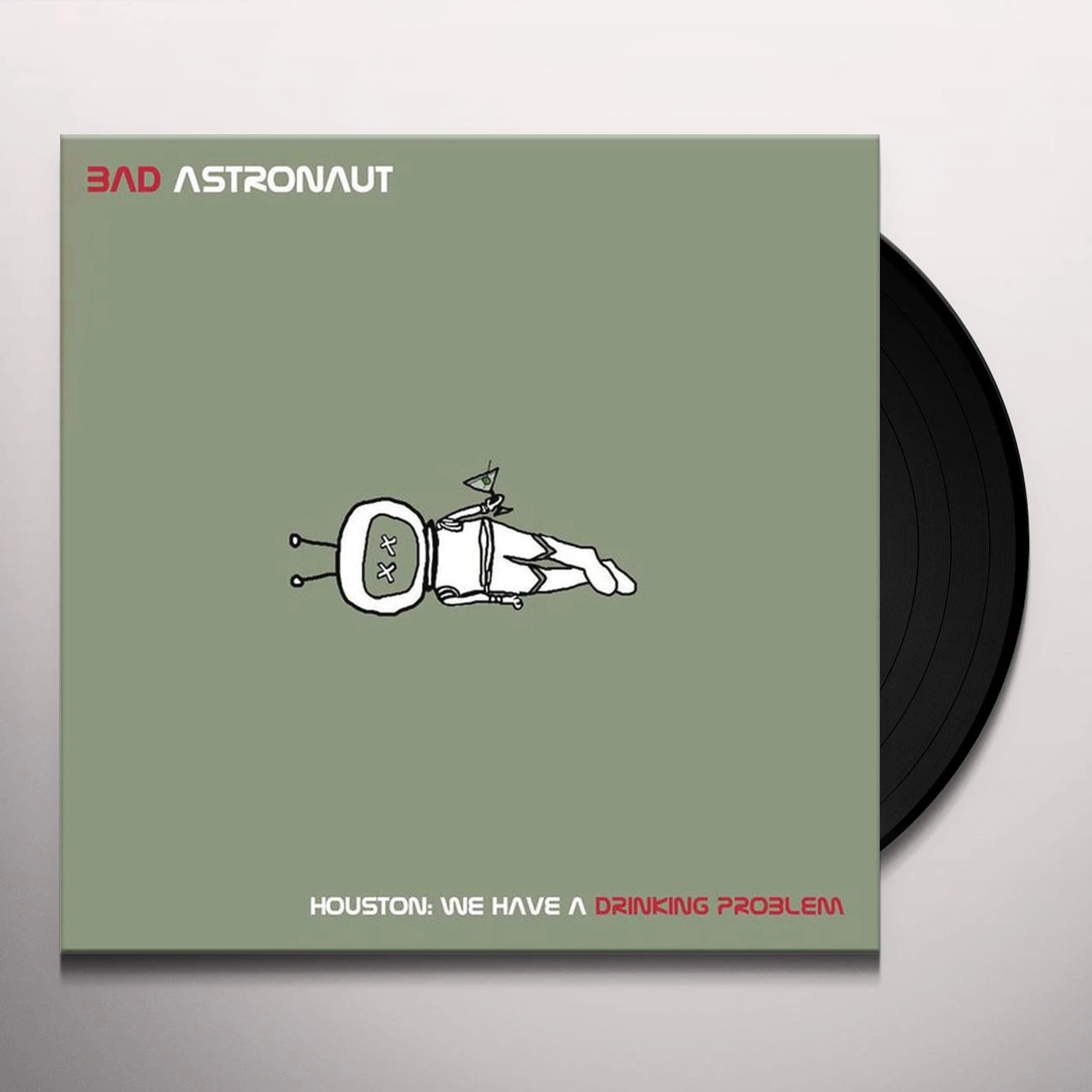 Bad Astronaut Houston: We Have a Drinking Problem Vinyl Record