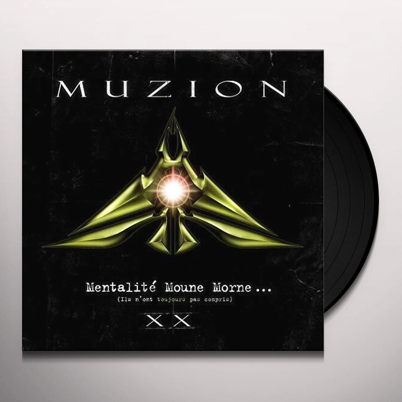 Muzion MENTALITE MOUNE MORNE (ILS N'ONT TOUJOURS PAS) Vinyl Record