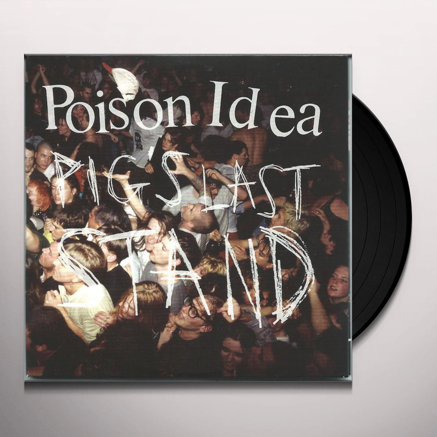 Poison Idea Pig's Last Stand Vinyl Record