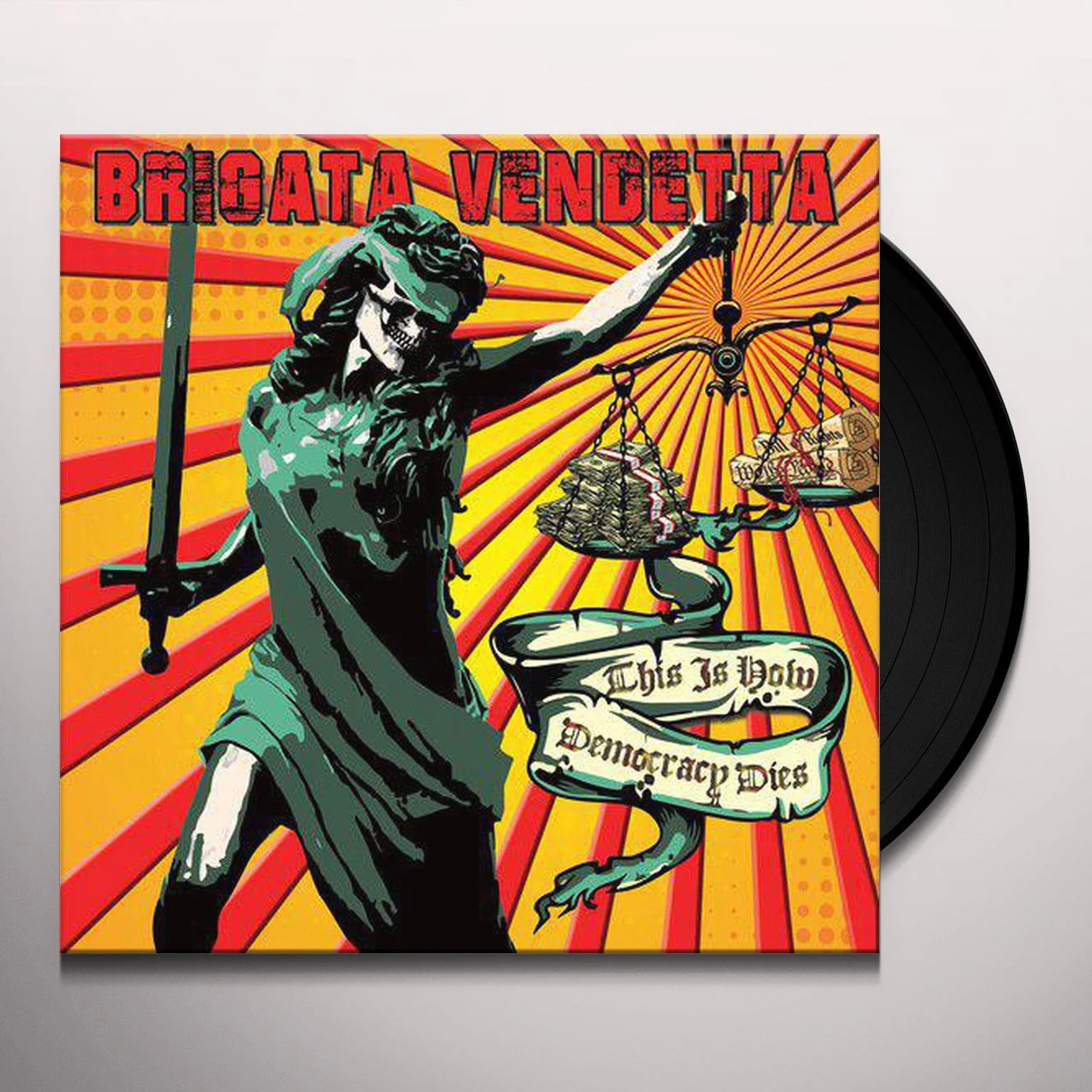 Brigata Vendetta This Is How Democracy Dies Vinyl Record