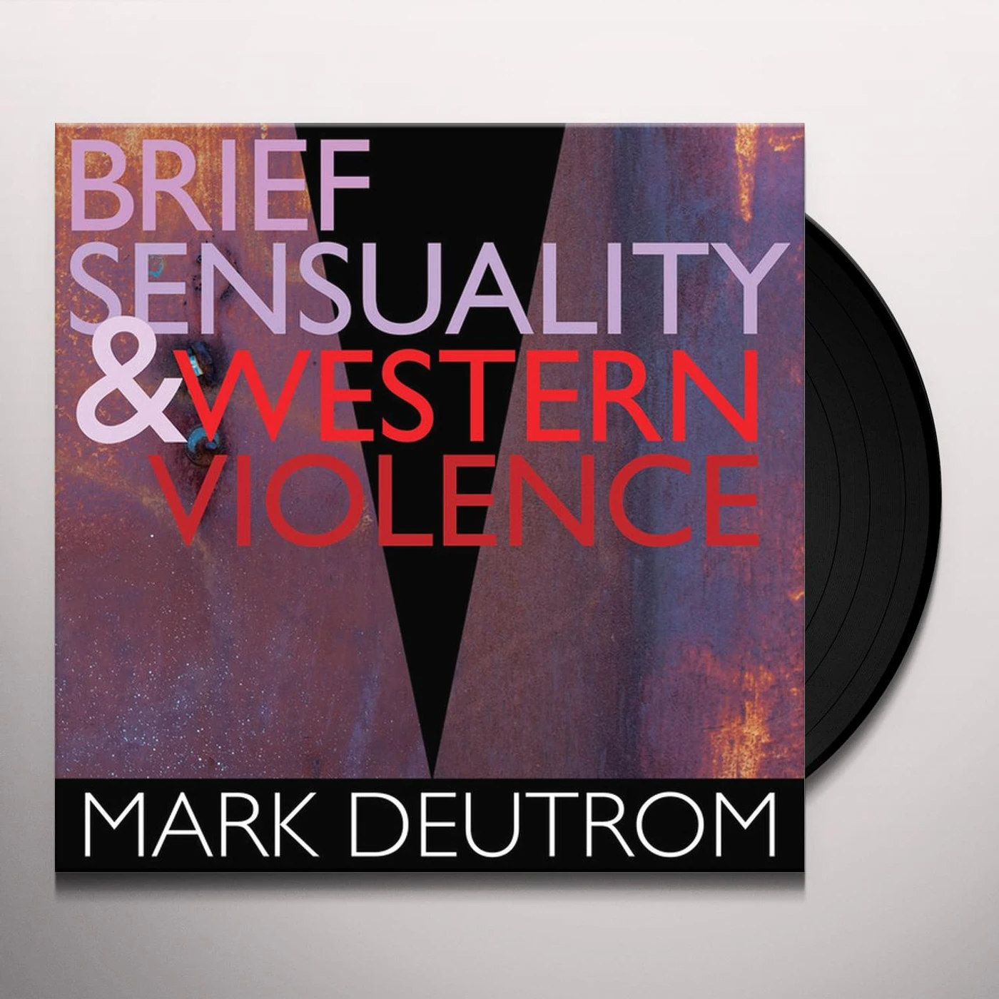 Mark Deutrom Brief Sensuality & Western Violence Vinyl Record