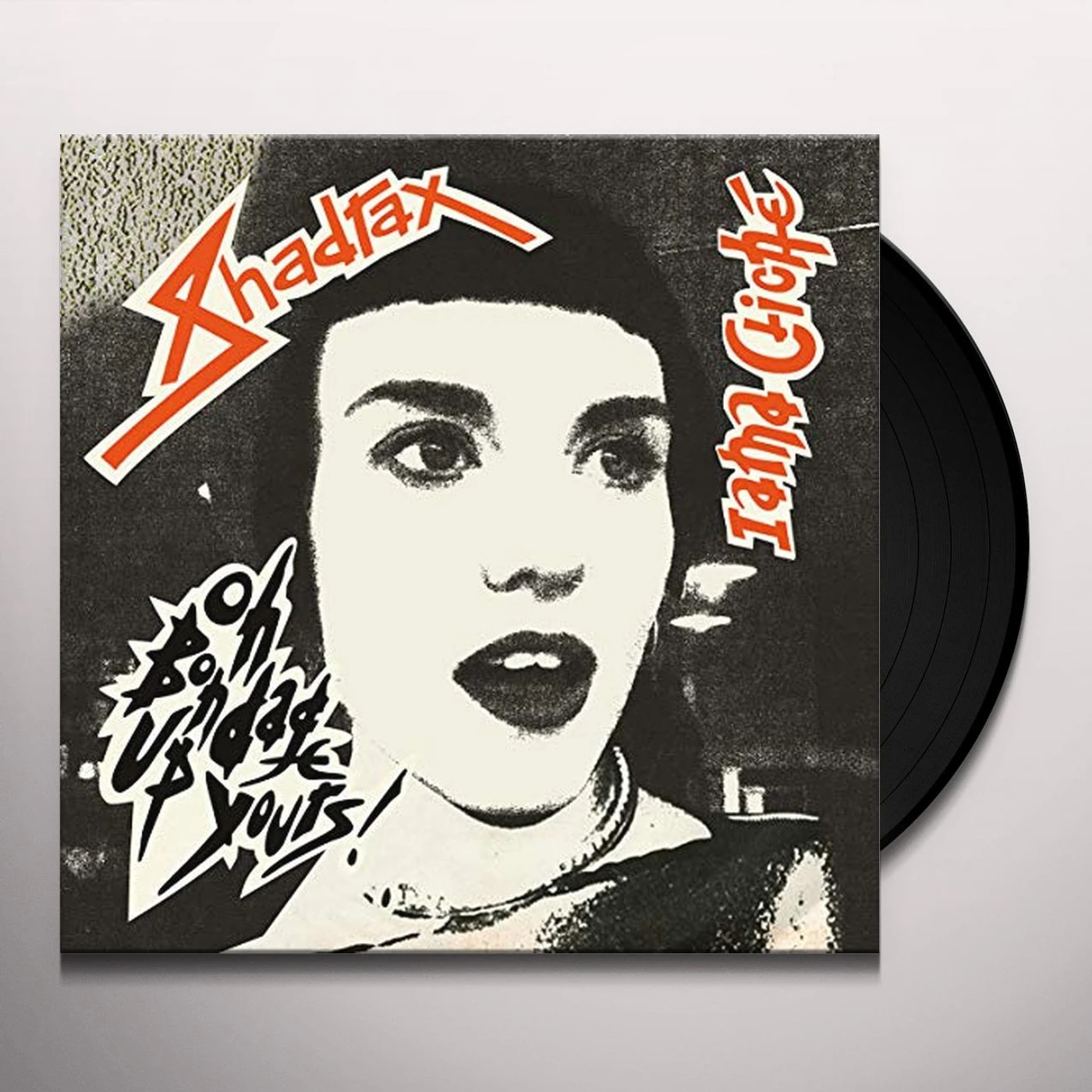 The Shadracks OH BONDAGE UP YOURS Vinyl Record