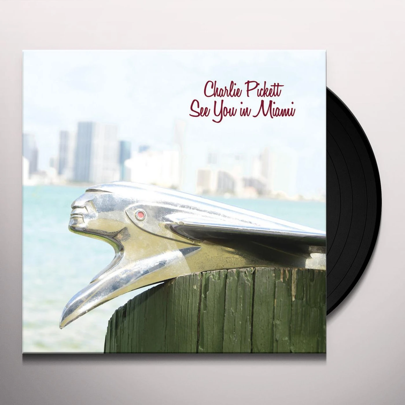 Charlie Pickett See You in Miami Vinyl Record