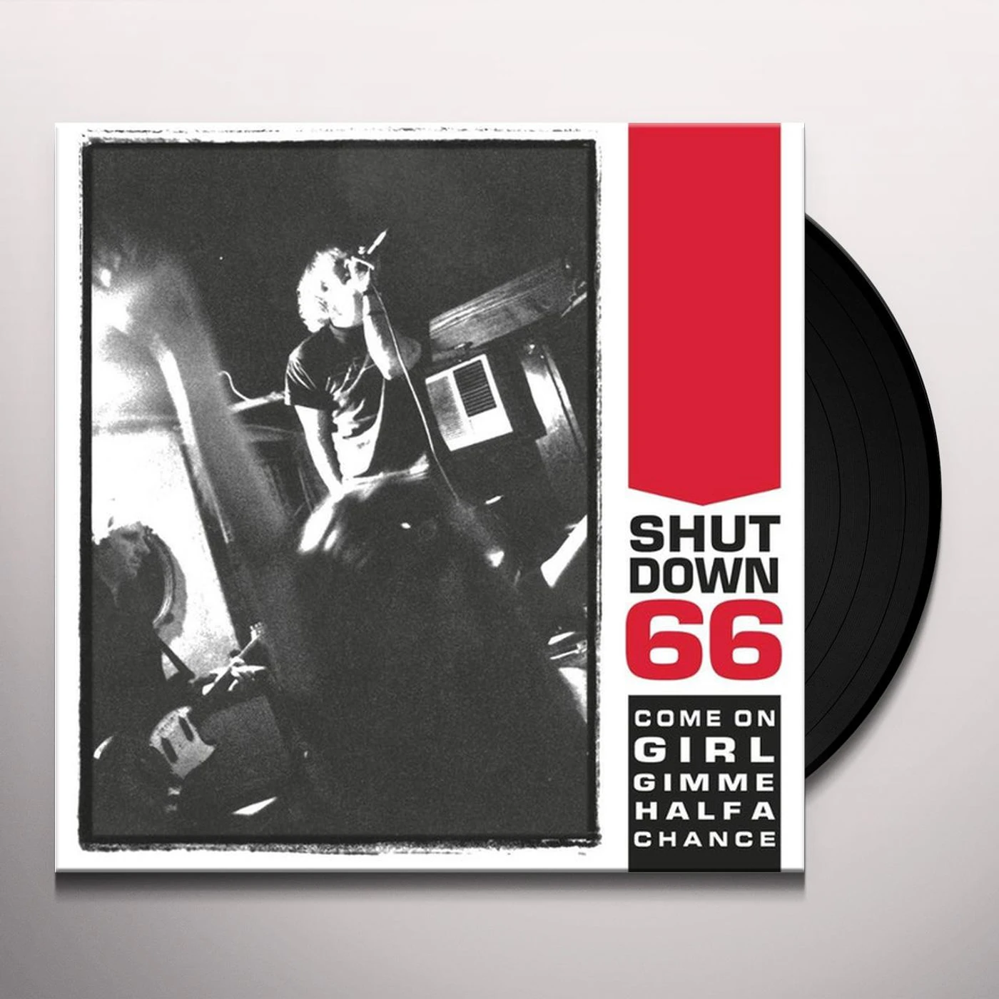 Shutdown 66 Come On Girl Gimme Half a Chance Vinyl Record