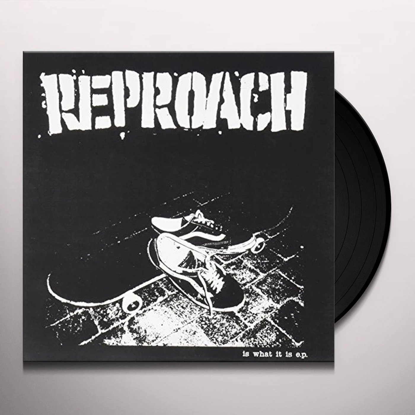 Reproach IS WHAT IT IS... Vinyl Record