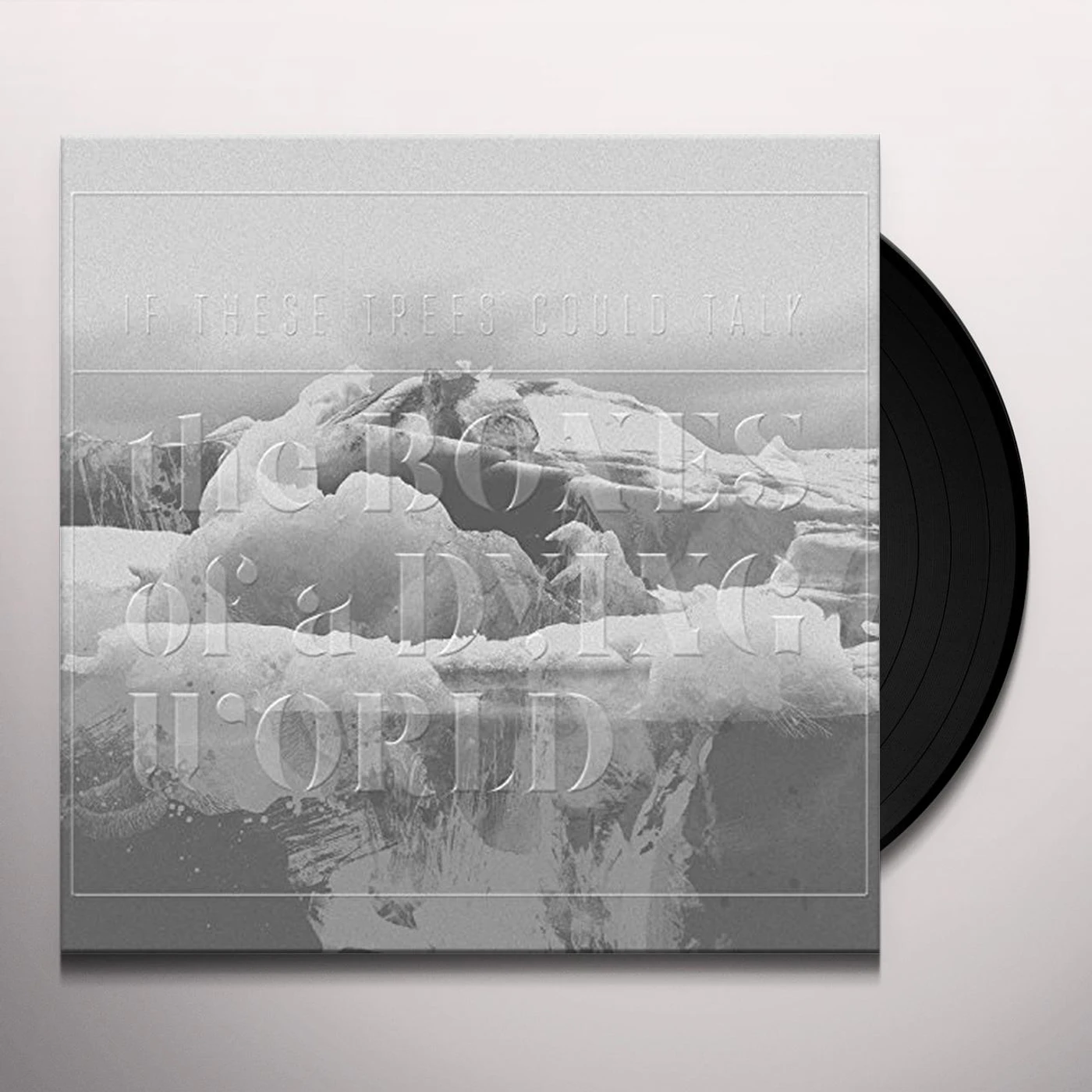 If These Trees Could Talk BONES OF A DYING WORLD Vinyl Record