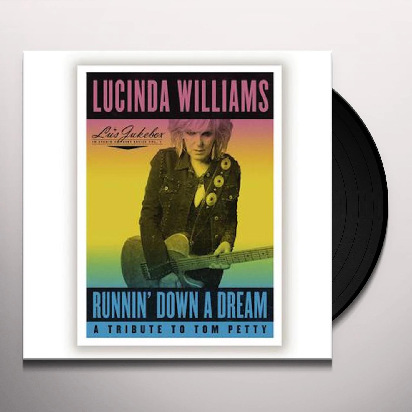 Lucinda Williams RUNNIN' DOWN A DREAM: A TRIBUTE TO TOM PETTY Vinyl Record
