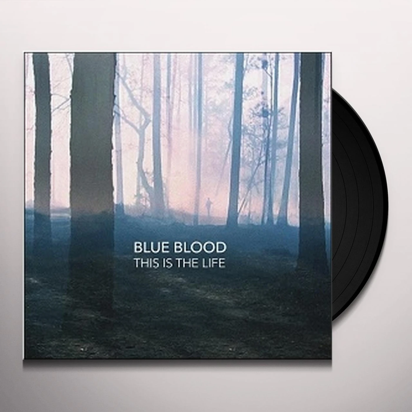 Blue Blood THIS IS THE LIFE Vinyl Record