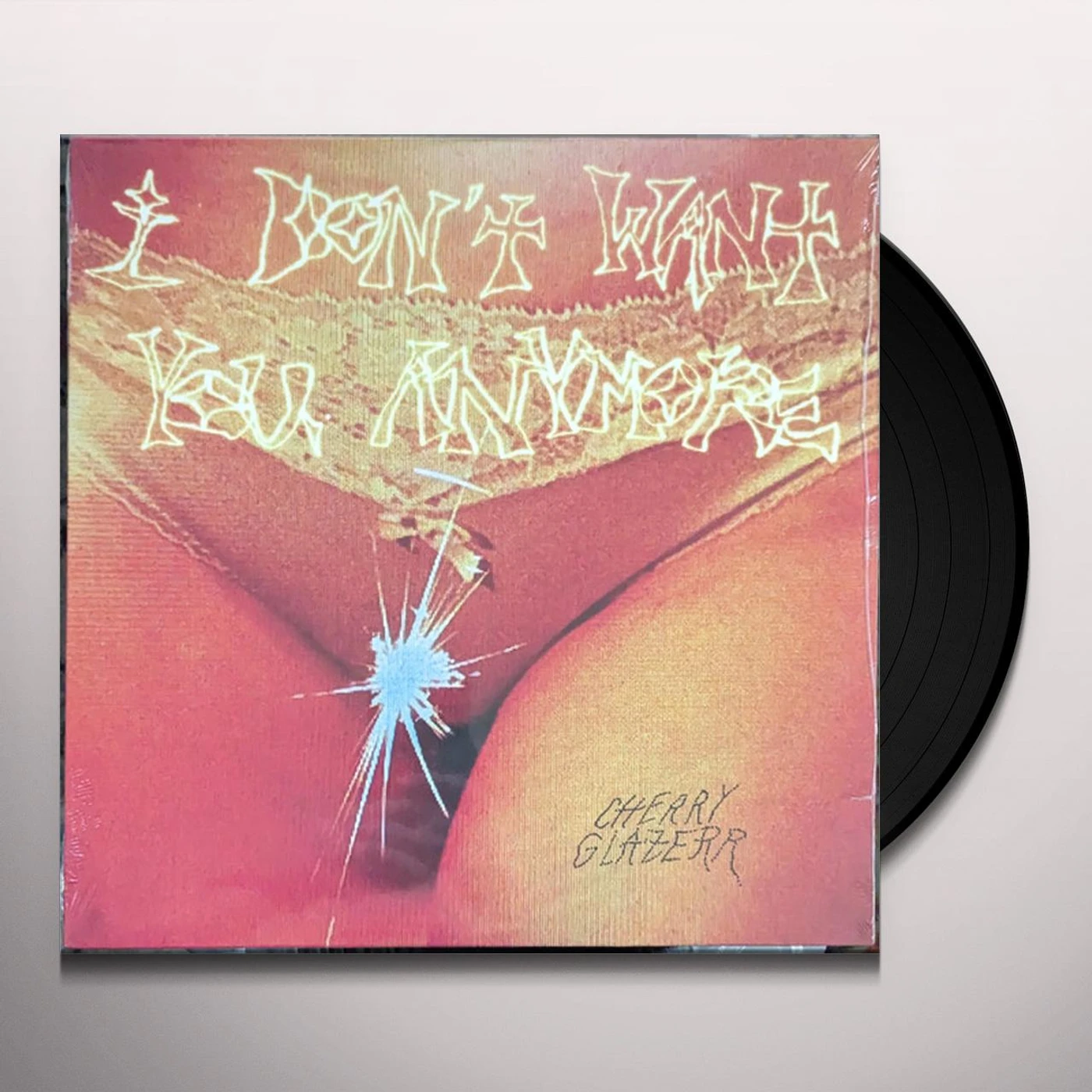 Cherry Glazerr I DON'T WANT YOU ANYMORE Vinyl Record