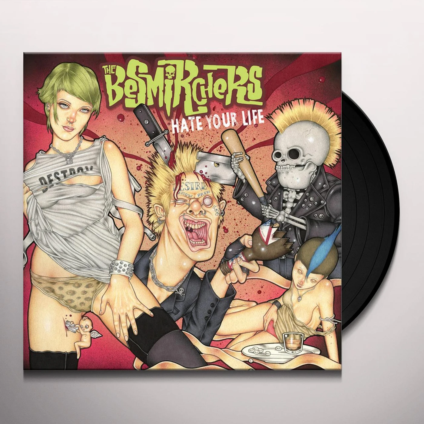 The Besmirchers Hate Your Life Vinyl Record