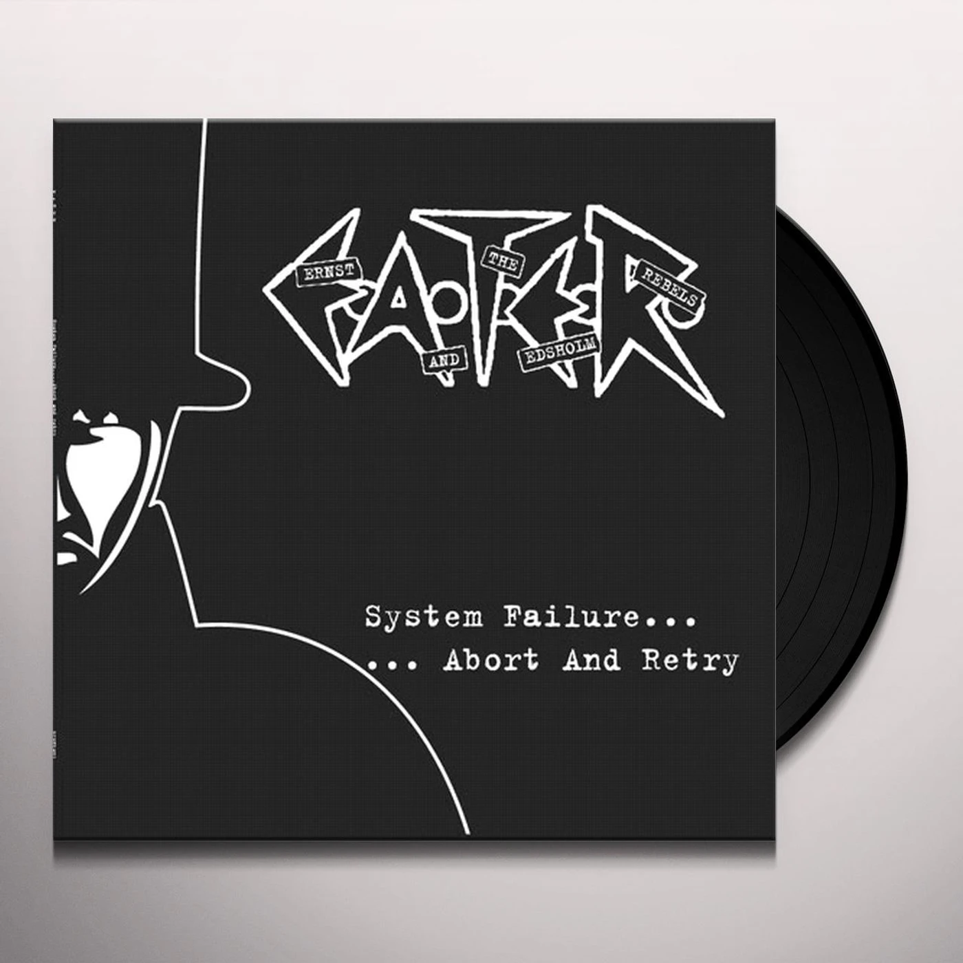 Ernst And The Edsholm Rebels (E.A.T.E.R.) SYSTEM FAILURE ABORT & RETRY Vinyl Record