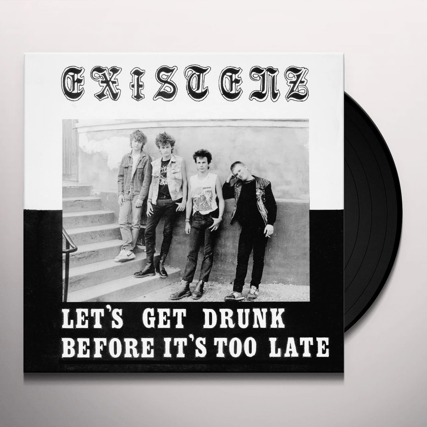 Existenz Let's Get Drunk Before It's Too Late Vinyl Record