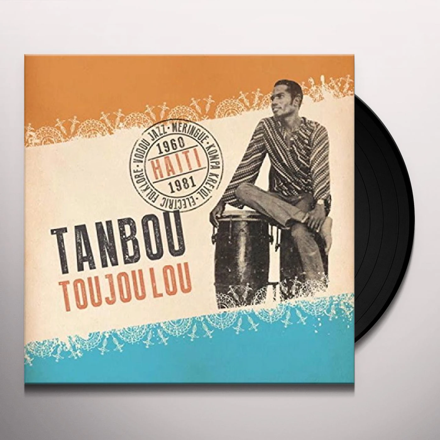 TANBOU TOUJOU LOU: HAITI 1960-1981 / VARIOUS Vinyl Record