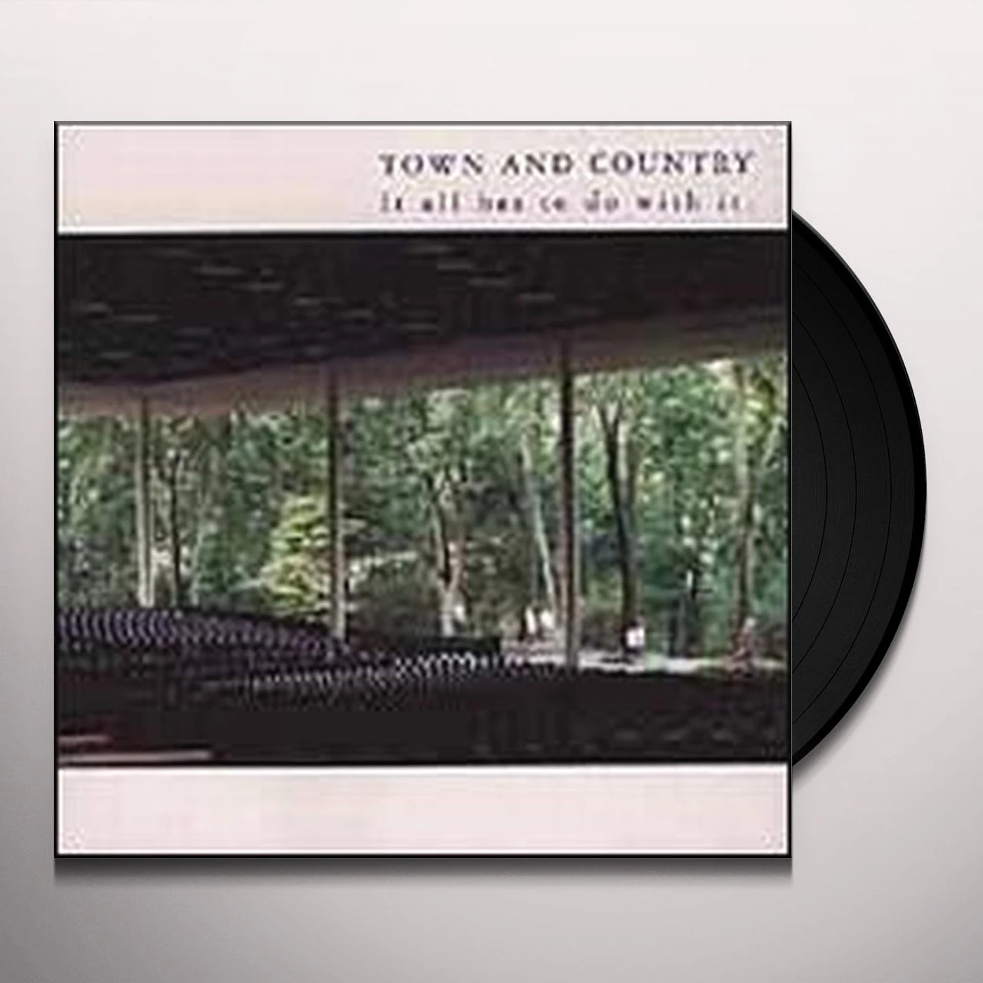 Town and Country It All Has To Do With It Vinyl Record