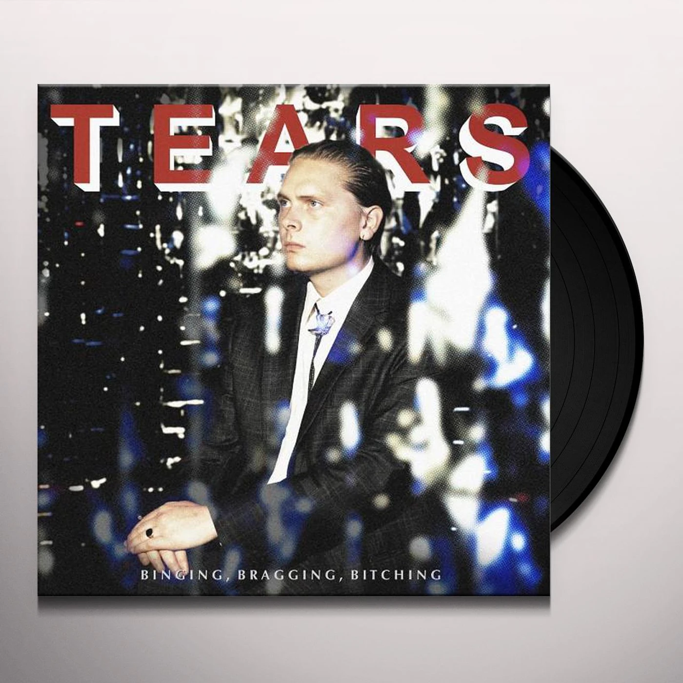 Tears BINGING, BRAGGING, BITCHING Vinyl Record