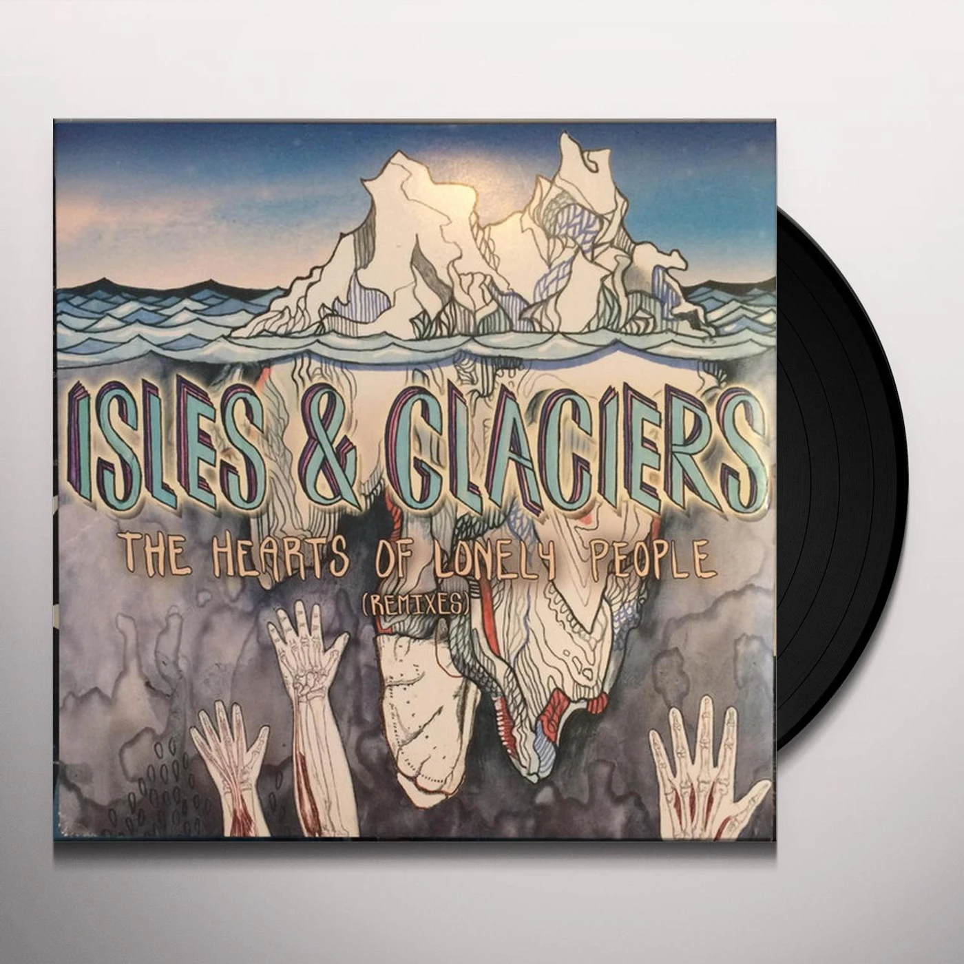 Isles & Glaciers Hearts Of Lonely People (Remixes) Vinyl Record